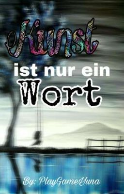 Kunst ist nur ein Wort