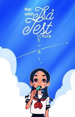 [ Kura ] Trả Test.