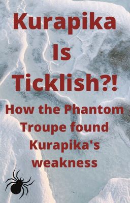 Kurapika's Ticklish?! How the Phantom Troupe found Kurapika's weakness