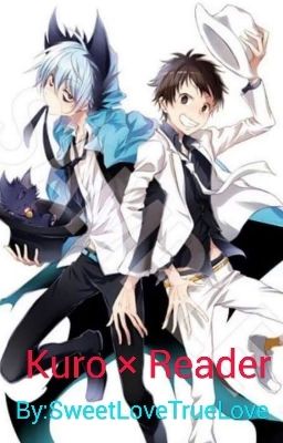 Kuro × Reader { En Pause }