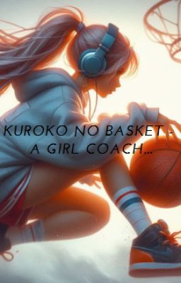 KUROKO NO BASKET - A girl coach...