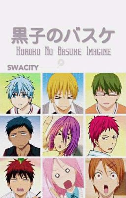 Kuroko No Basuke (Reader's Imagine) [COMPLETED]