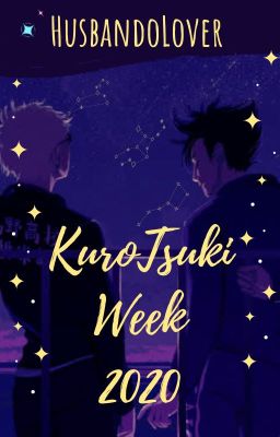 【KuroTsuki Week ²⁰²⁰】