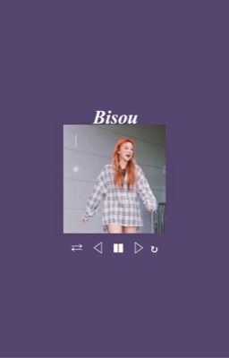 kỳ hi ✘ bisou