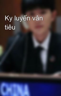 Ky luyến vân tiêu