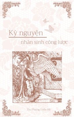 Kỳ nguyện nhân sinh công lược - Thu Phong Uyển Hề [Edit]