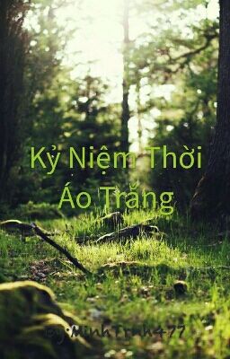 Kỷ Niệm Thời Áo Trắng