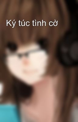 Ký túc tình cờ