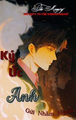 Ký Ức Anh Gửi Nhầm Người 