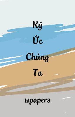 Ký Ức Chúng Ta