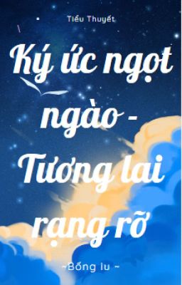 Ký ức ngọt ngào - Tương lai rạng rỡ