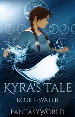 Kyra's Tale (Book 1~Water)