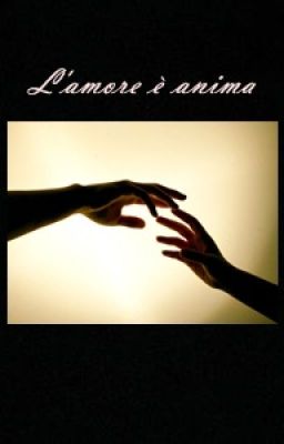 L'amore è anima