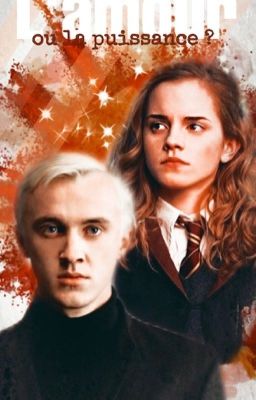 L'amour ou la puissance ? | Dramione