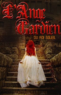 L'Ange Gardien du Roi Soleil (Tome 2) (EN PAUSE)