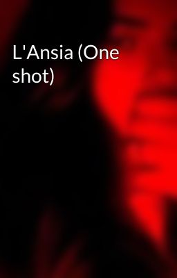 L'Ansia (One shot)