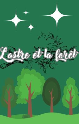 L'astre et la forêt