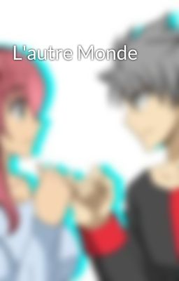 L'autre Monde