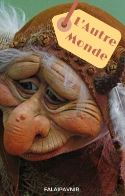 L' Autre Monde (conte pour petits et grands)