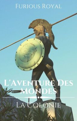 L'aventure des mondes :la colonie (Temporairement en pause)