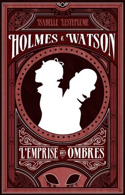 L'Emprise des Ombres [Holmes/Watson]