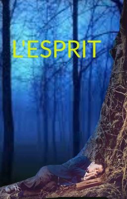 L'esprit   { TERMINÉE }