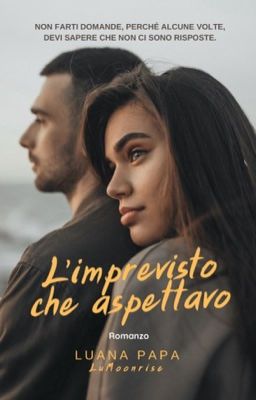 L'IMPREVISTO CHE ASPETTAVO