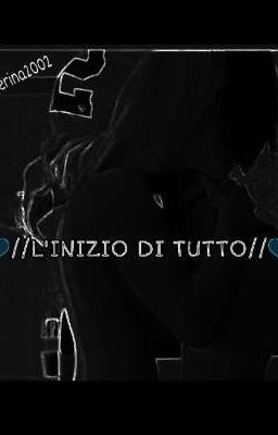 💙//L'INIZIO DI TUTTO//💙