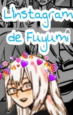 L'Instagram de Fuyumi 