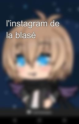 l'instagram de la blasé