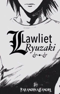 •L. Lawliet Ryuzaki•