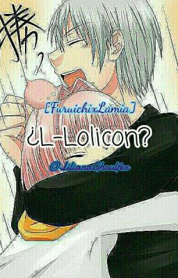 ¿L-Lolicon? [One-Shot]