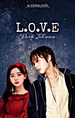 L.O.V.E || PARK JIHOON