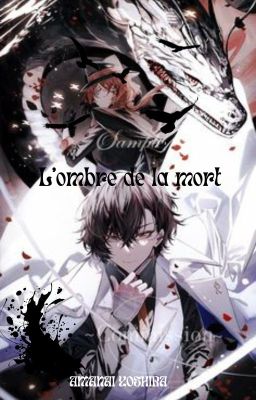 L'ombre de la mort (dazai x oc )