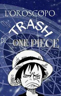 L'OROSCOPO TRASH DI ONE PIECE