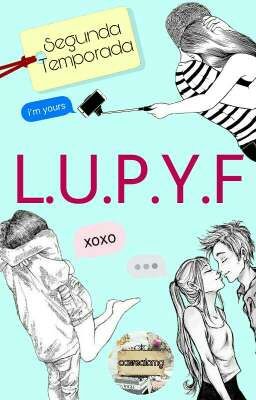 L.U.P.Y.F [Cancelada]