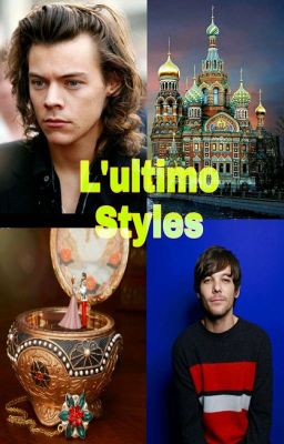 L'ultimo Styles (larry stylinson)