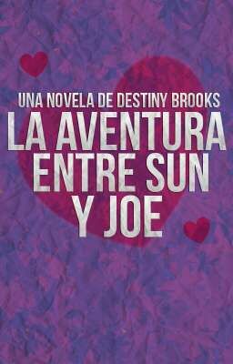 La aventura entre Sun y Joe.