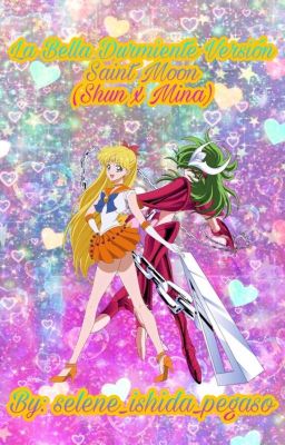 La Bella Durmiente Versión Saint Moon (Shun x Mina)