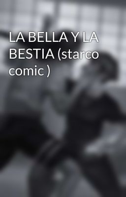 LA BELLA Y LA BESTIA (starco comic )