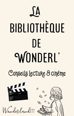 La Bibliothèque de Wonderl' | CONSEILS LECTURE & CINÉMA 