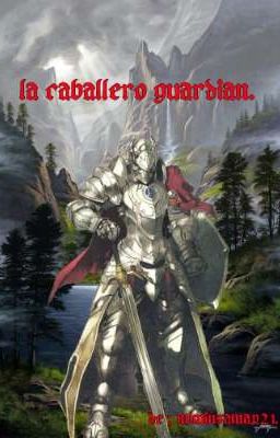 la caballero guardian. (Scp's y tu)