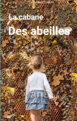 La cabane des abeilles