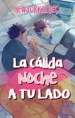 La cálida noche a tu lado [IwaOi] - HAIKYUU