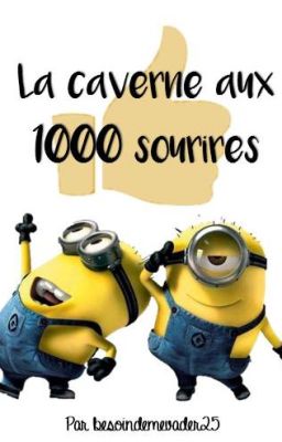 La caverne aux 1000 sourires