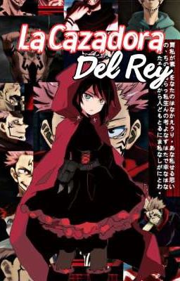 La Cazadora Del Rey (Prologo) [Yo×Ruby]