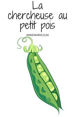 La chercheuse au petit pois