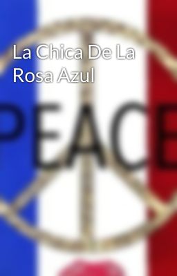 La Chica De La Rosa Azul