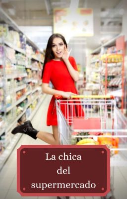 La chica del supermercado