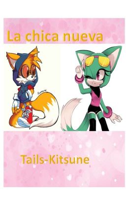 La chica nueva *Tails x Sonar*